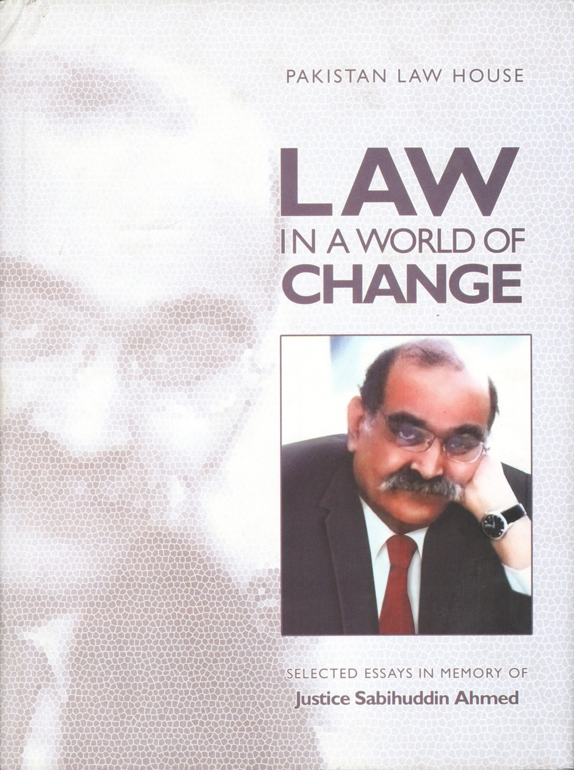 Law in a World of Change Selected Essays in Memory of Justice ...