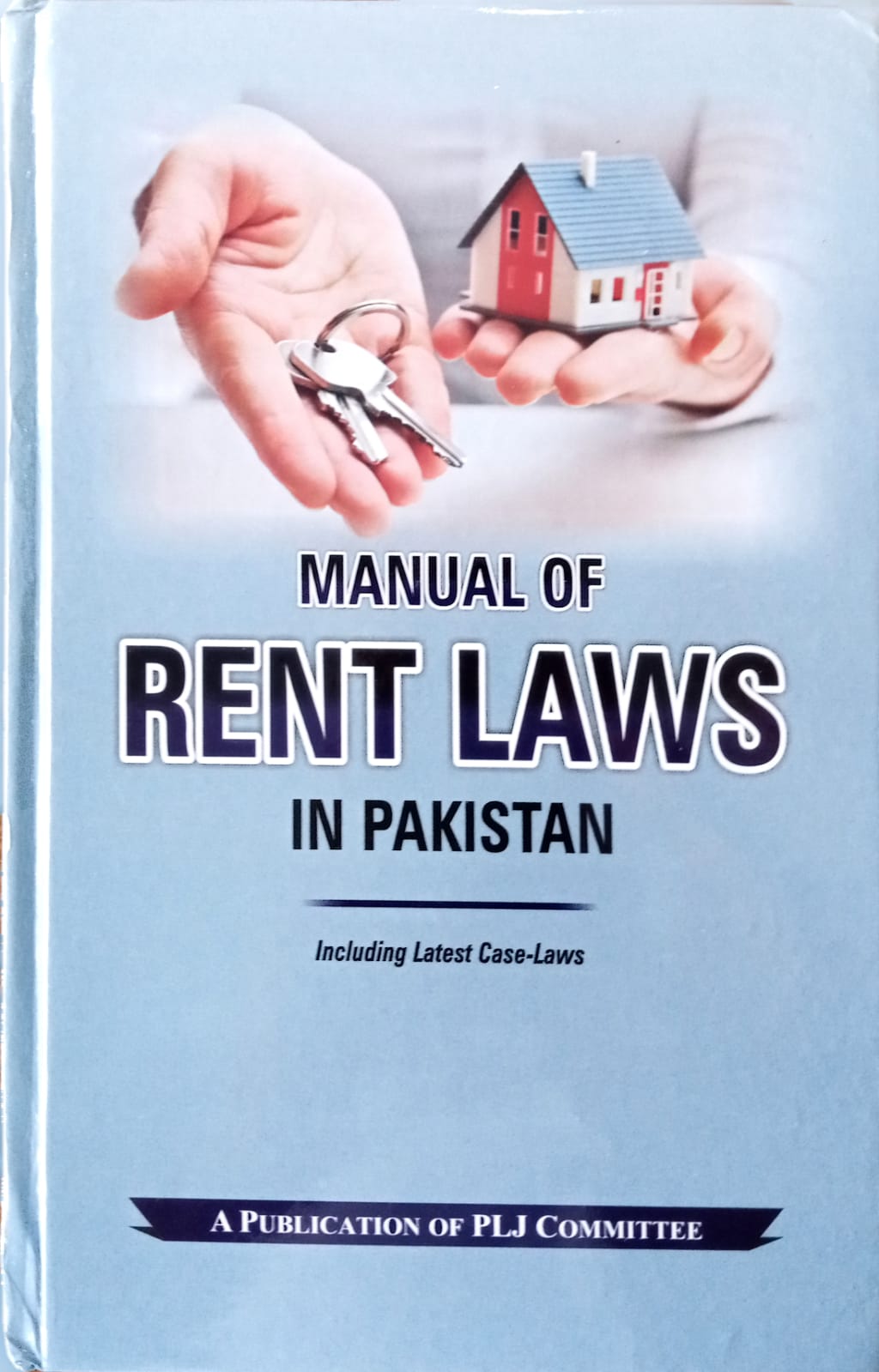 Manual of Rent Laws in Pakistan - Pakistan Law House