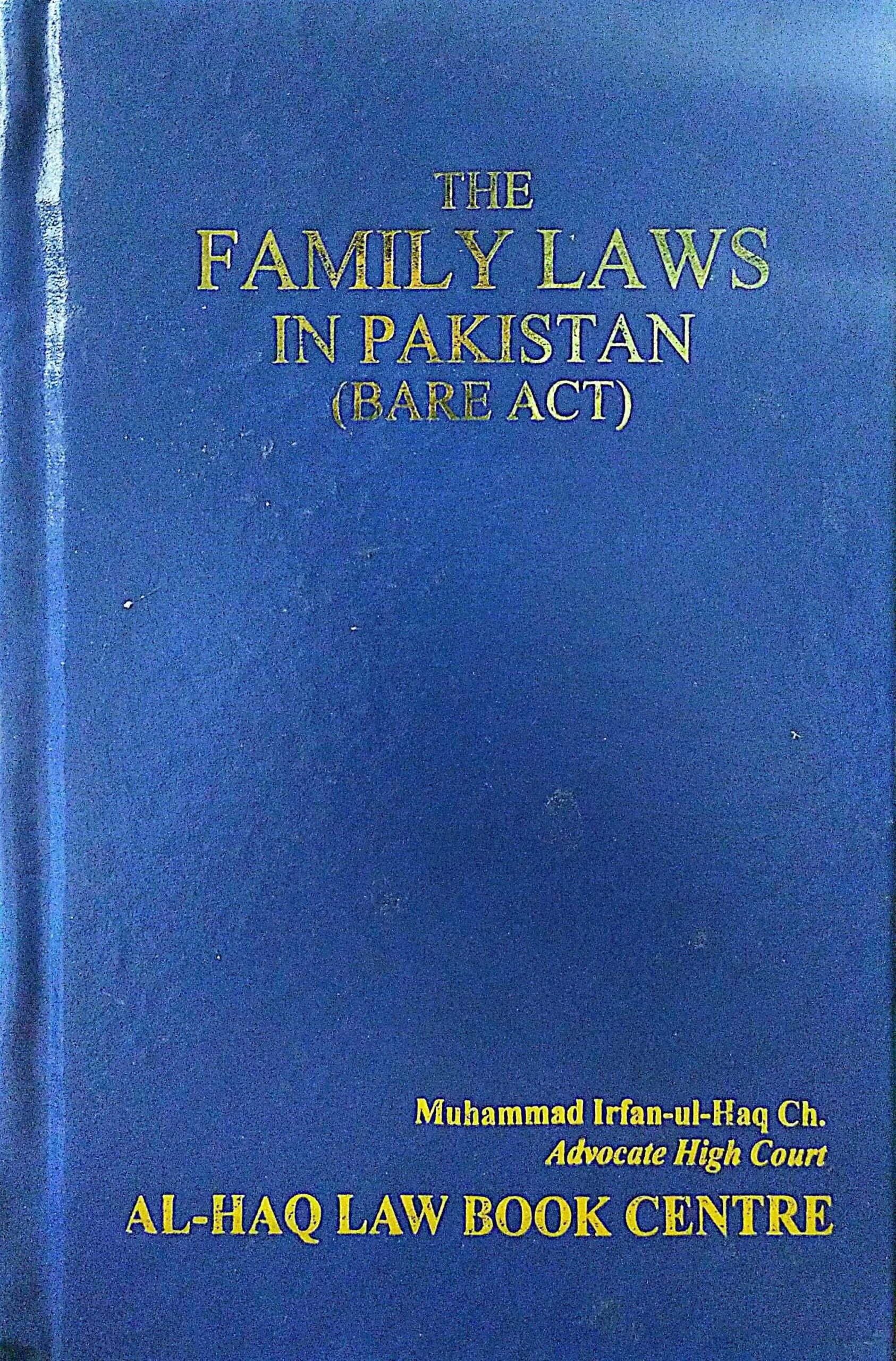 The Family Laws in Pakistan (Bare Act) - Pakistan Law House